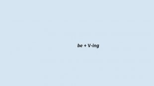 L'aspect be + V-ing